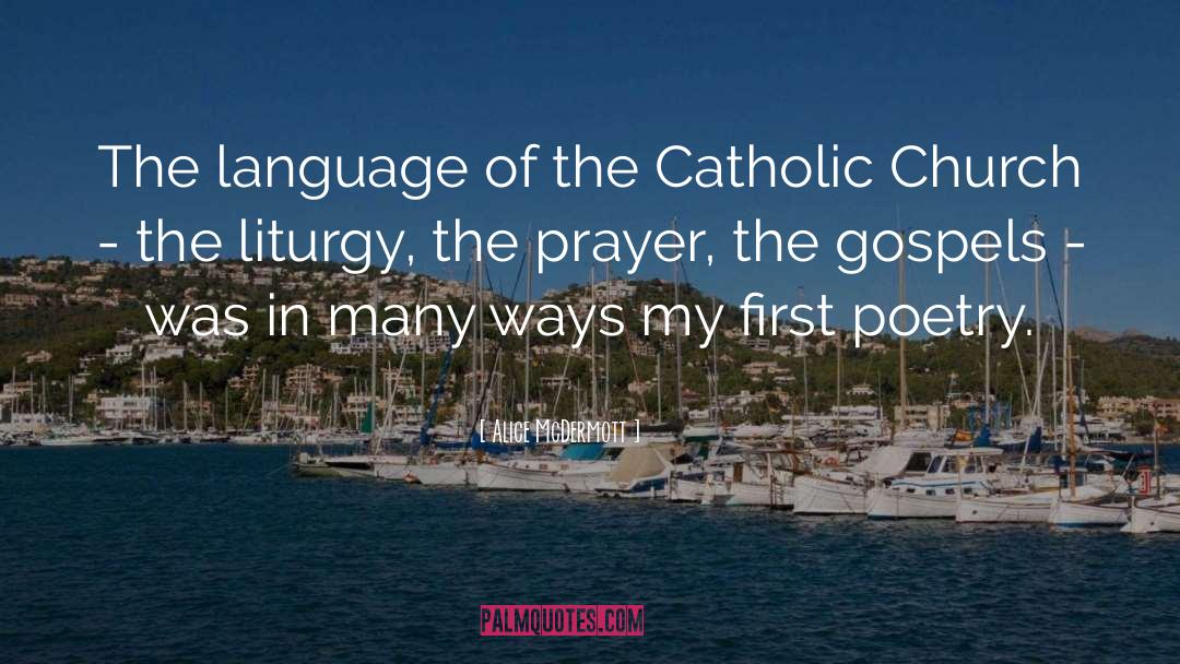 Liturgy quotes by Alice McDermott