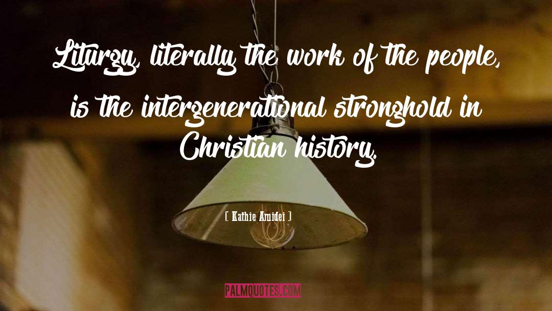 Liturgy quotes by Kathie Amidei