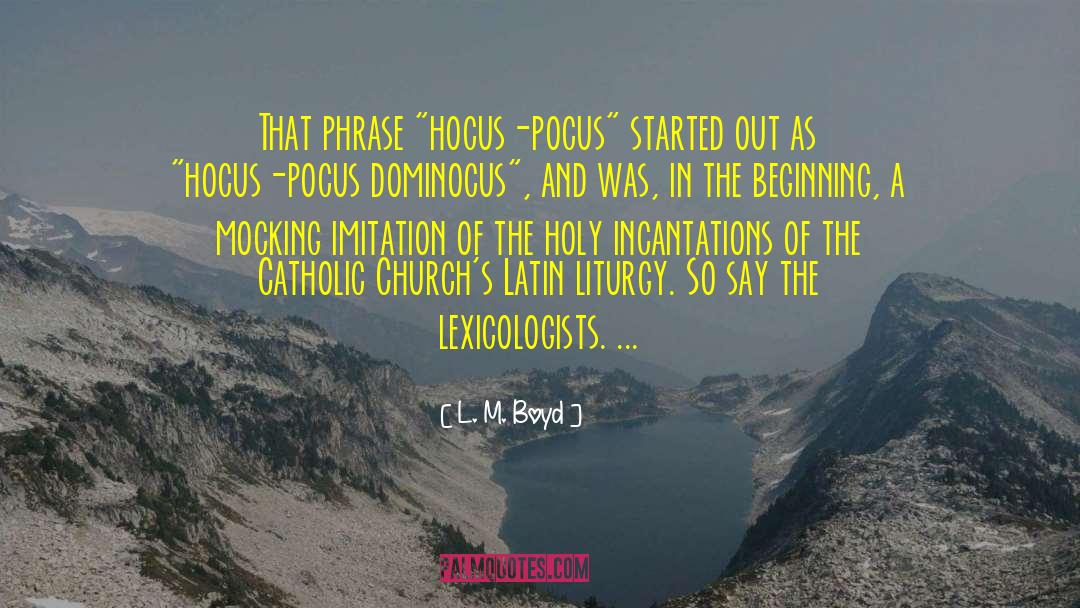 Liturgy quotes by L. M. Boyd