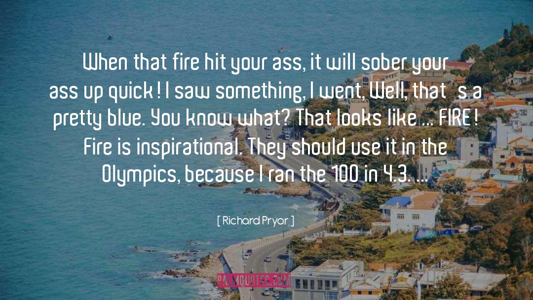 Liukin Olympics quotes by Richard Pryor