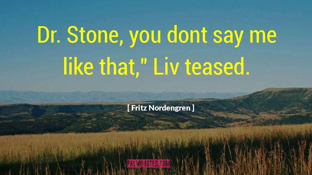 Liv quotes by Fritz Nordengren