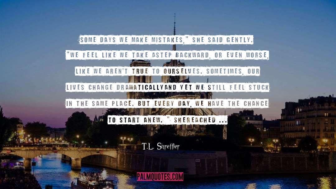 Live A Little quotes by T.L. Shreffler