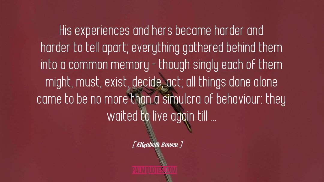 Live Again quotes by Elizabeth Bowen