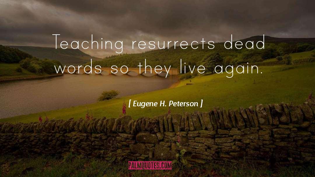 Live Again quotes by Eugene H. Peterson