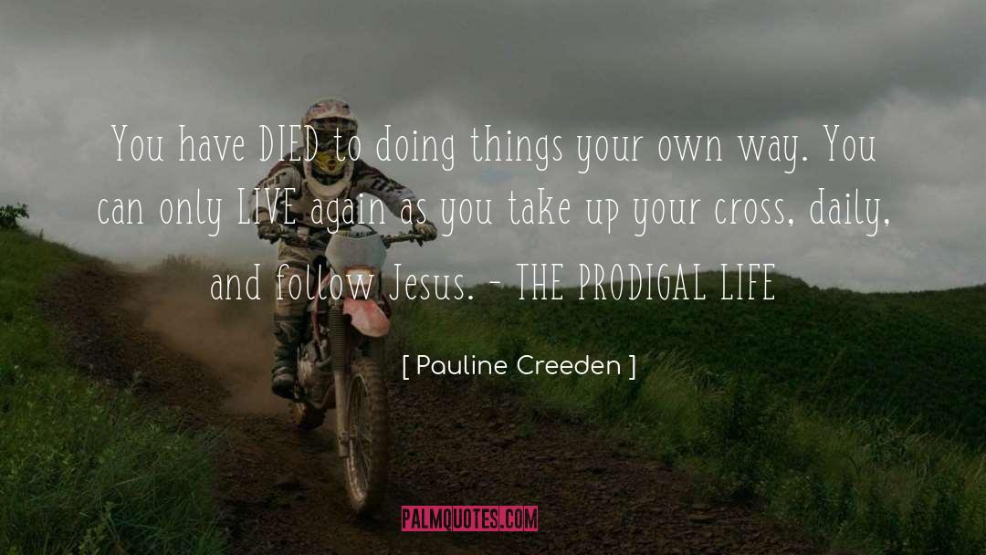 Live Again quotes by Pauline Creeden