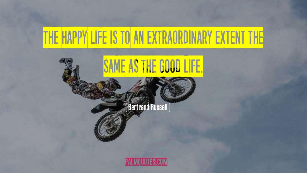 Live An Extraordinary Life quotes by Bertrand Russell