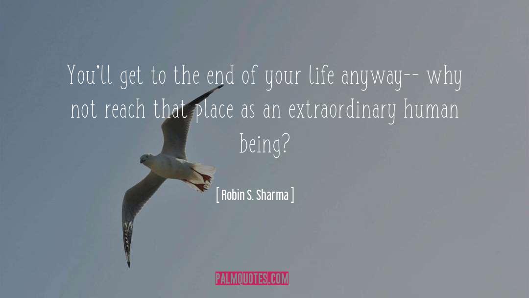 Live An Extraordinary Life quotes by Robin S. Sharma