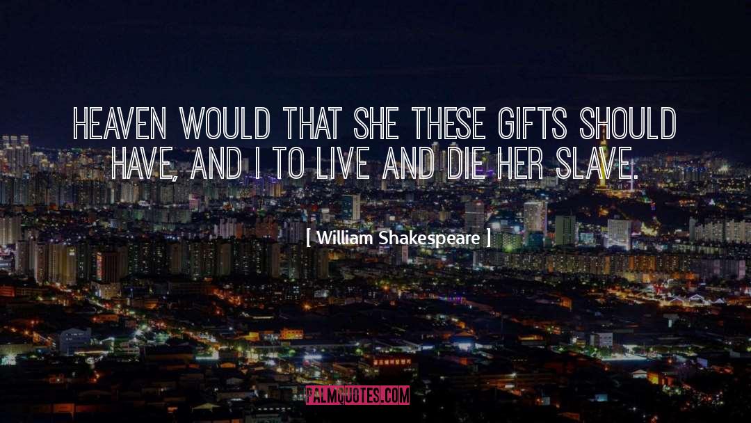 Live And Die quotes by William Shakespeare