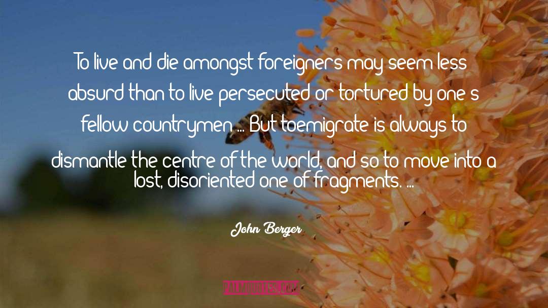Live And Die quotes by John Berger
