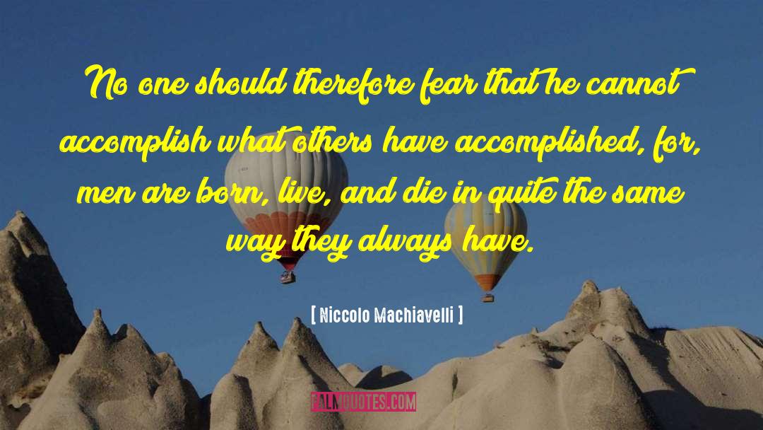 Live And Die quotes by Niccolo Machiavelli