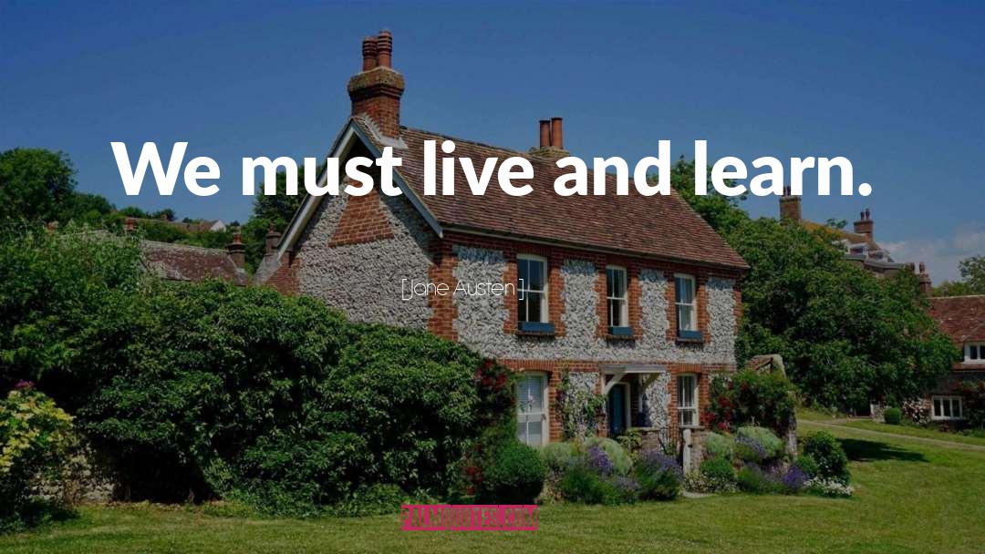 Live And Learn quotes by Jane Austen
