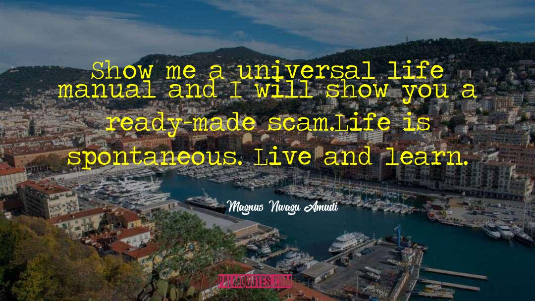 Live And Learn quotes by Magnus Nwagu Amudi