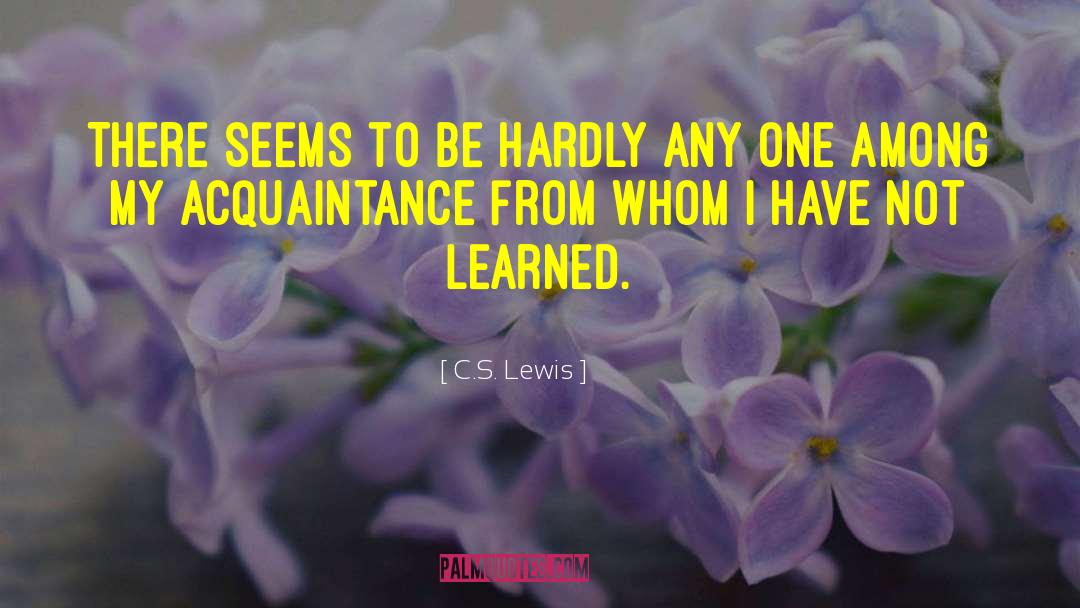 Live And Learn quotes by C.S. Lewis