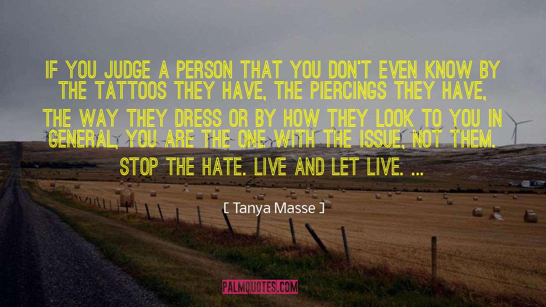 Live And Let Live quotes by Tanya Masse