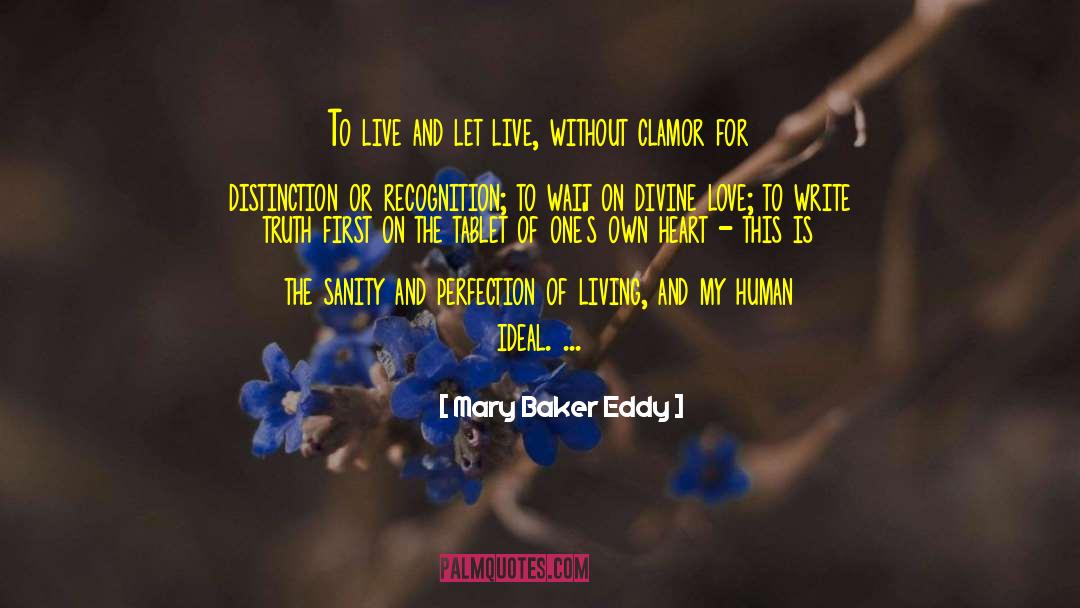 Live And Let Live quotes by Mary Baker Eddy