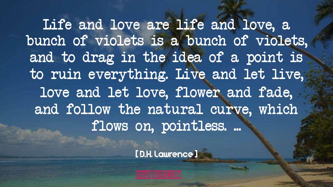 Live And Let Live quotes by D.H. Lawrence