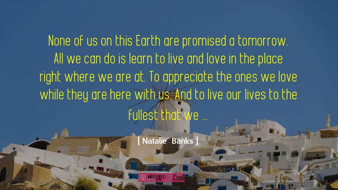 Live And Love quotes by Natalie  Banks