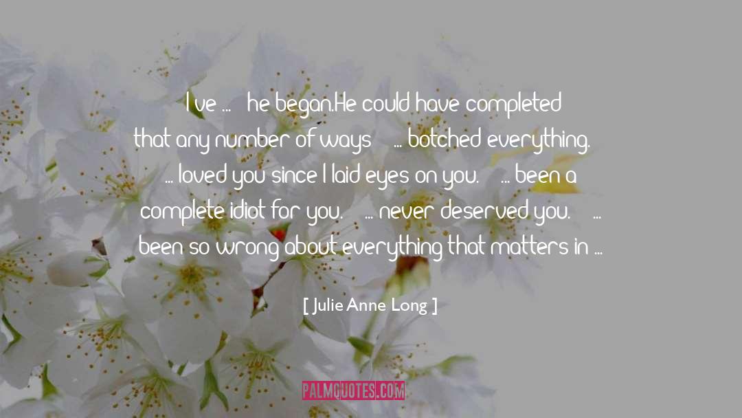 Live And Love quotes by Julie Anne Long