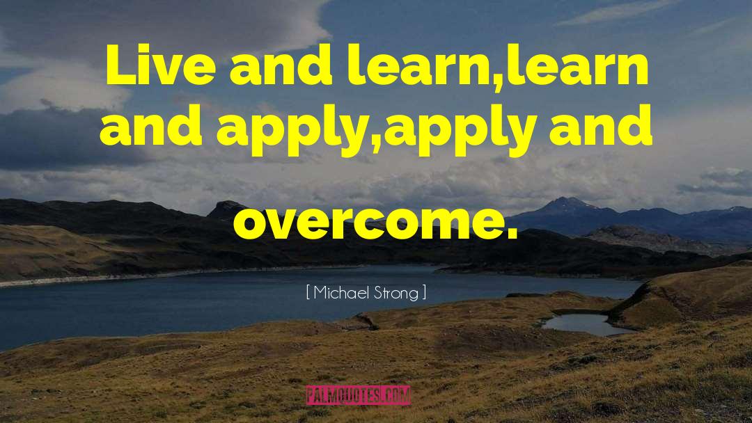 Live And Love quotes by Michael Strong