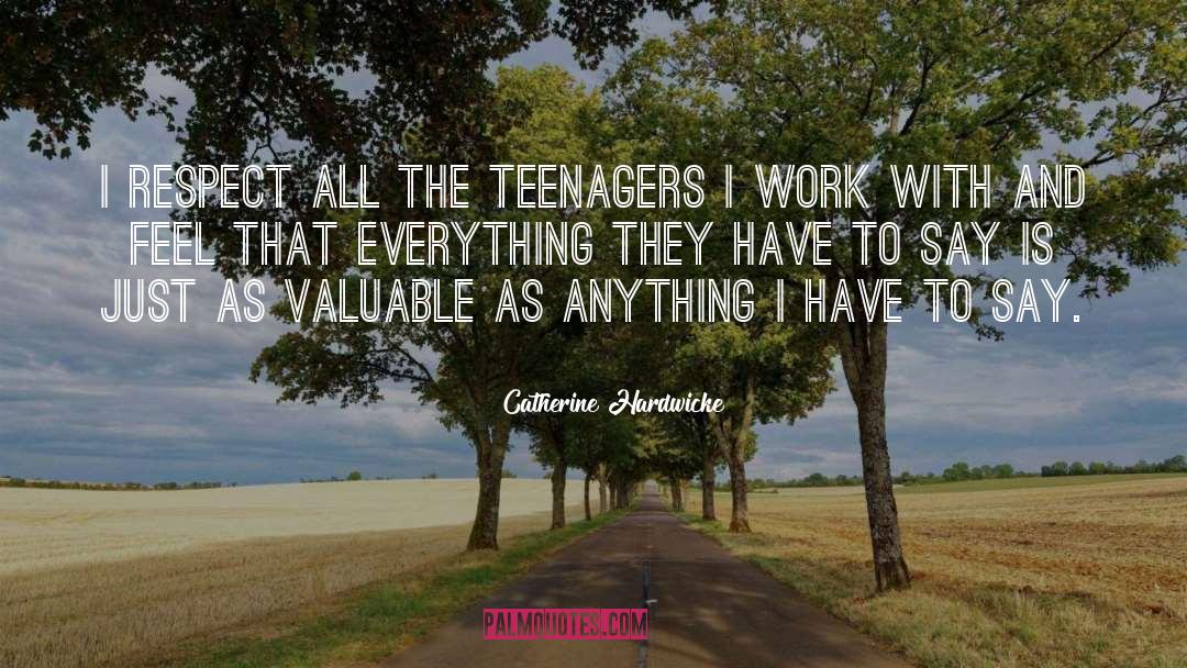 Live And Work quotes by Catherine Hardwicke