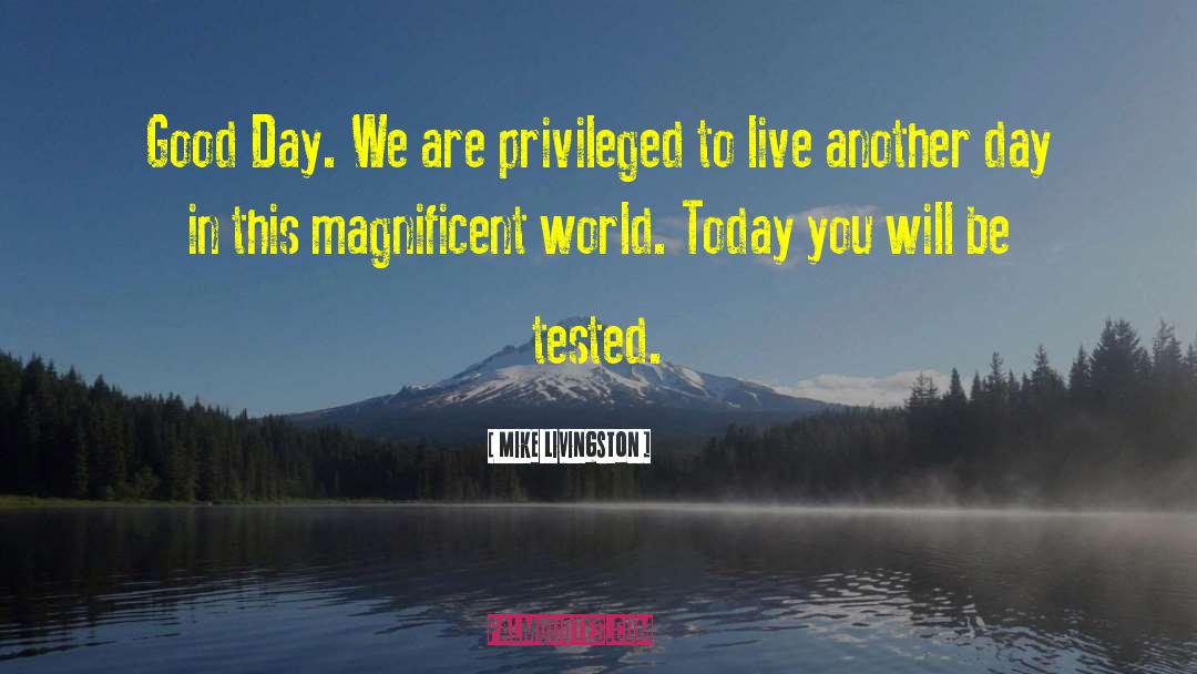 Live Another Day quotes by Mike Livingston