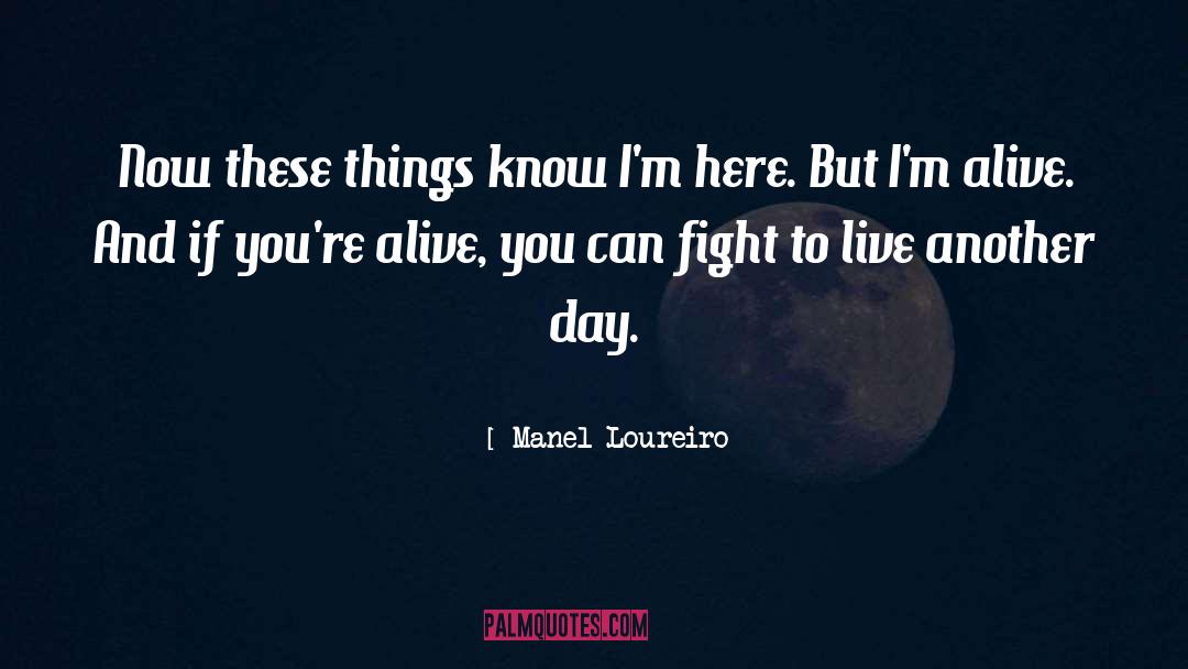 Live Another Day quotes by Manel Loureiro
