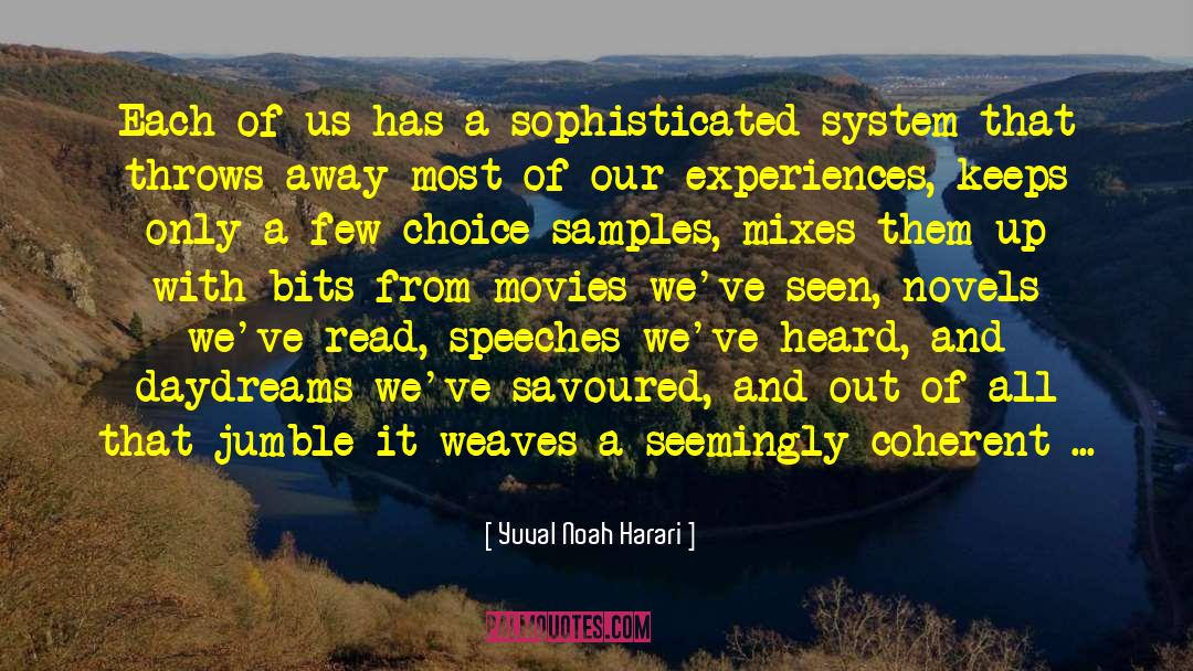 Live Authentic quotes by Yuval Noah Harari