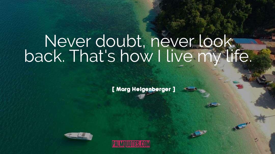 Live Authentically quotes by Marg Helgenberger