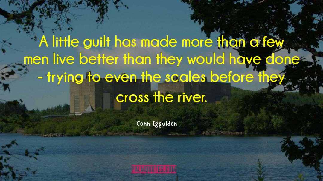 Live Better quotes by Conn Iggulden