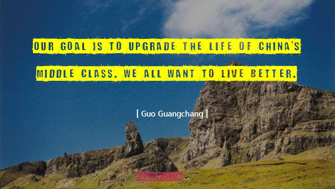 Live Better quotes by Guo Guangchang