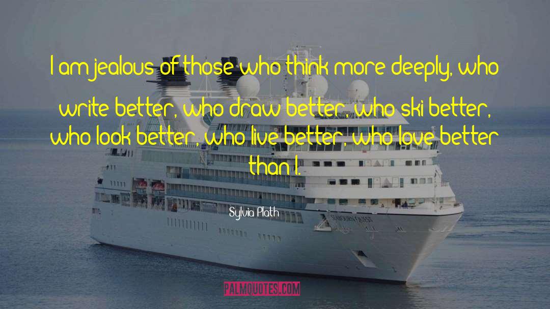 Live Better quotes by Sylvia Plath