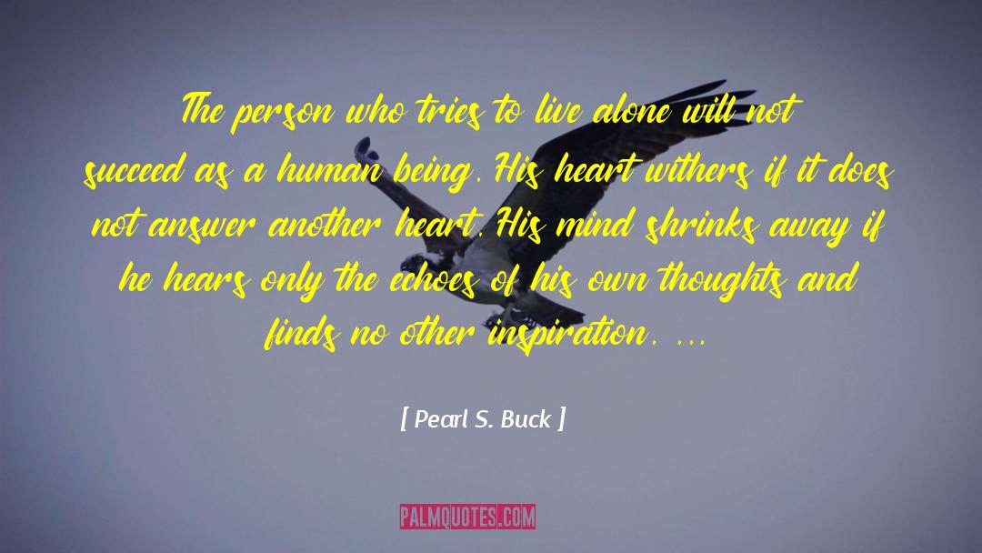 Live Bigger quotes by Pearl S. Buck