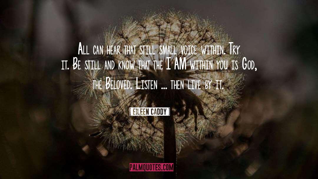Live By It quotes by Eileen Caddy