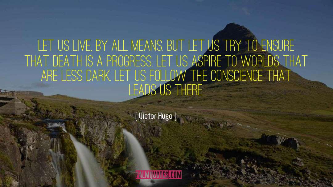 Live By It quotes by Victor Hugo