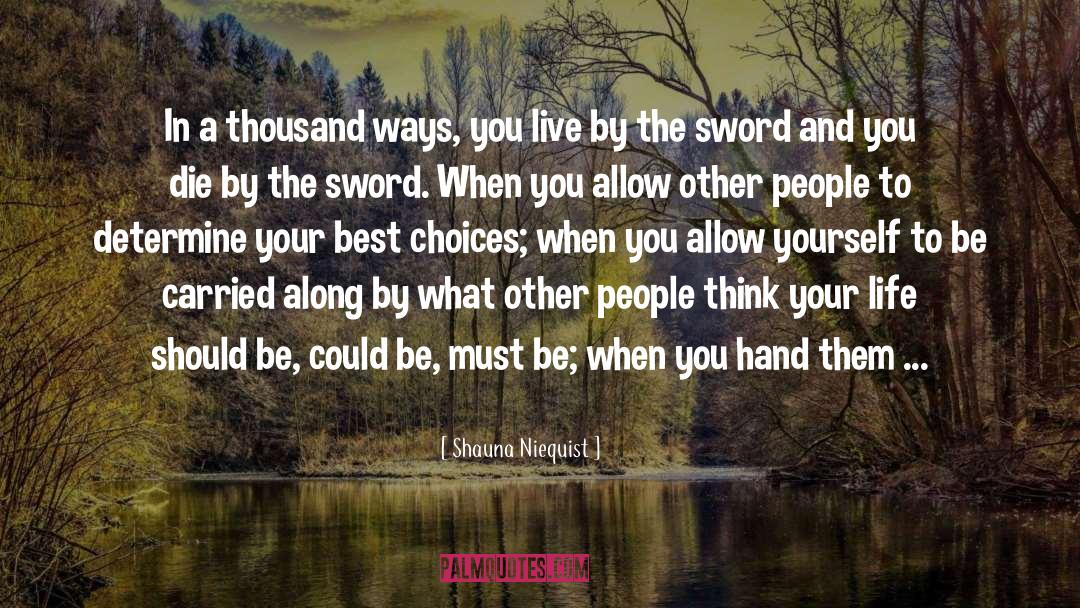 Live By The Sword quotes by Shauna Niequist