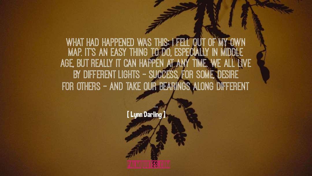 Live By What We Get quotes by Lynn Darling
