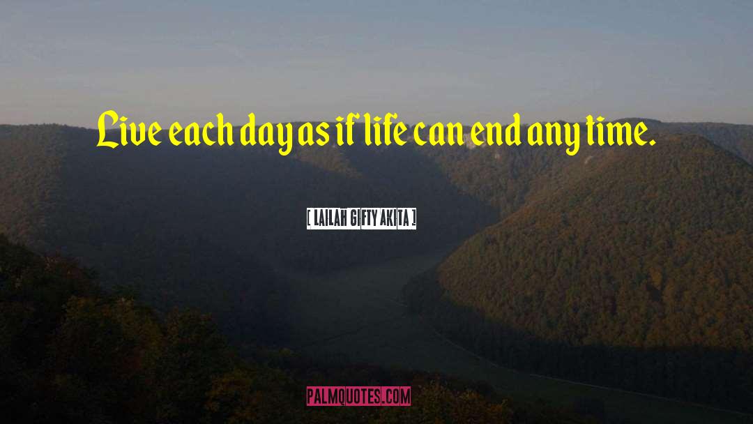 Live Each Day quotes by Lailah Gifty Akita