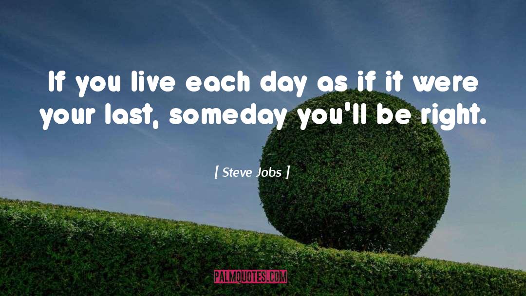 Live Each Day quotes by Steve Jobs