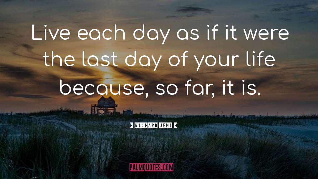 Live Each Day quotes by Richard Jeni