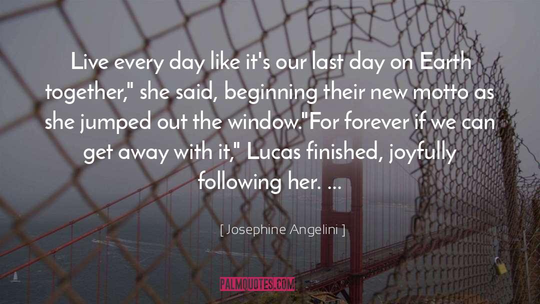 Live Every Day quotes by Josephine Angelini