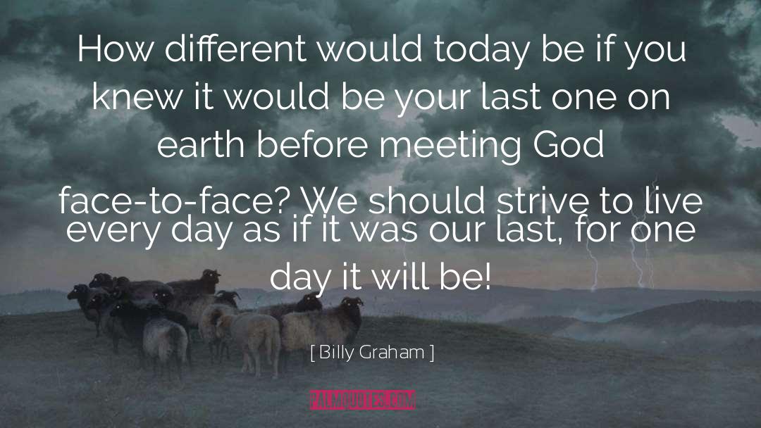 Live Every Day quotes by Billy Graham