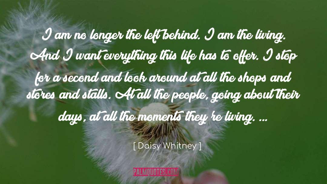 Live Every Moment quotes by Daisy Whitney