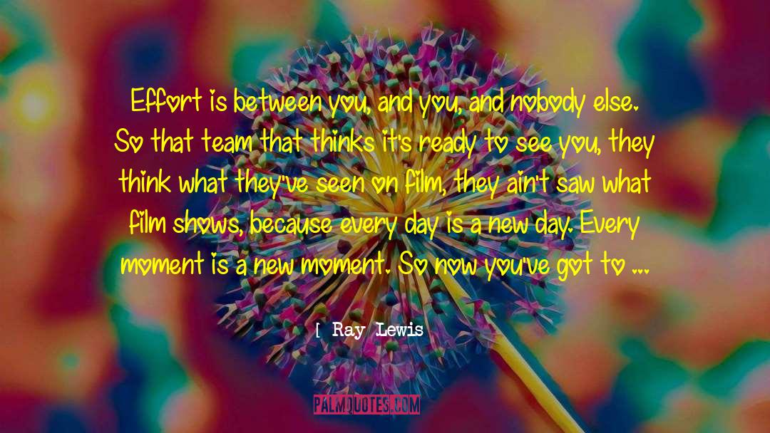 Live Every Moment quotes by Ray Lewis