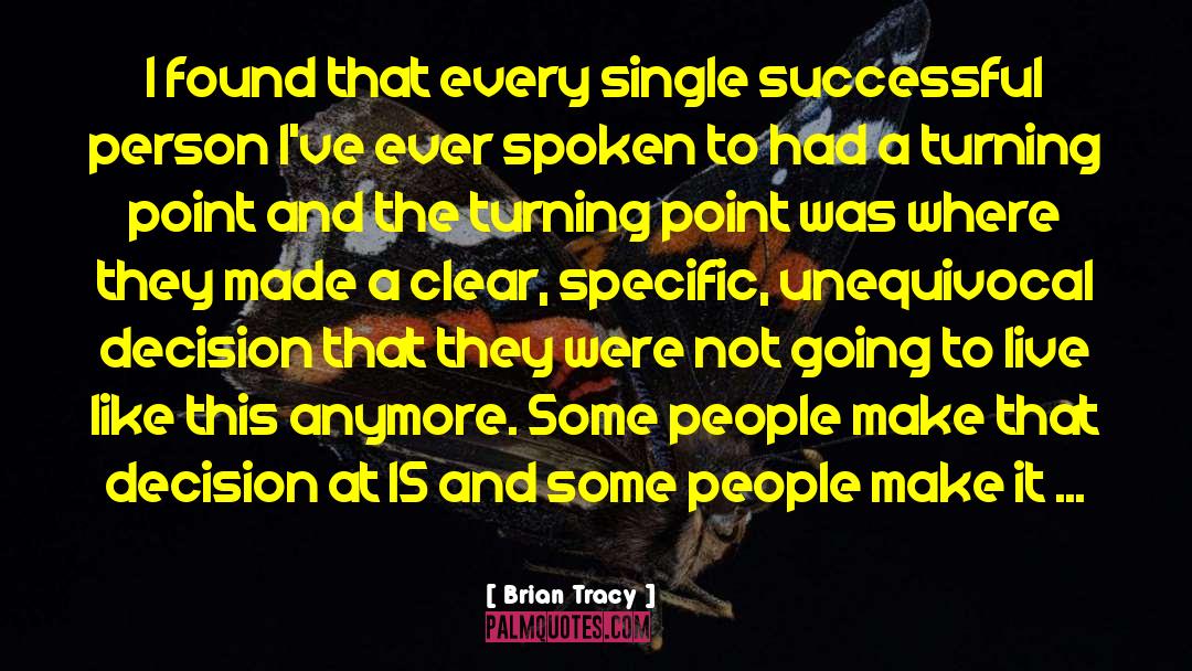 Live Every Moment quotes by Brian Tracy