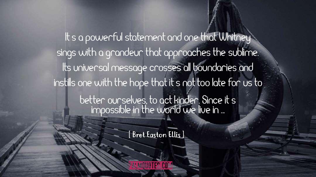 Live For Hope And Dreams quotes by Bret Easton Ellis
