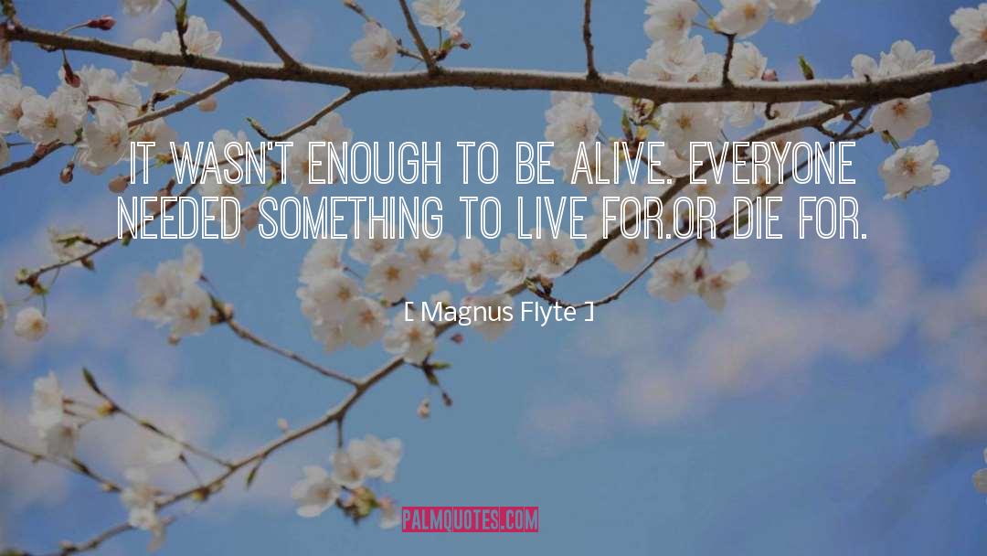 Live For Others quotes by Magnus Flyte