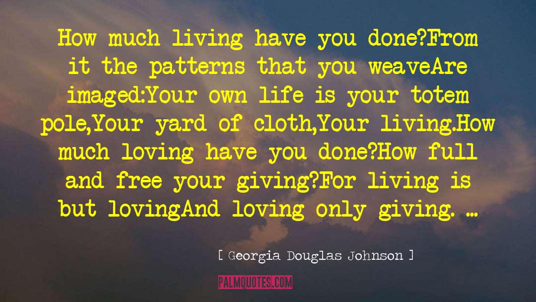 Live For Possibilities quotes by Georgia Douglas Johnson
