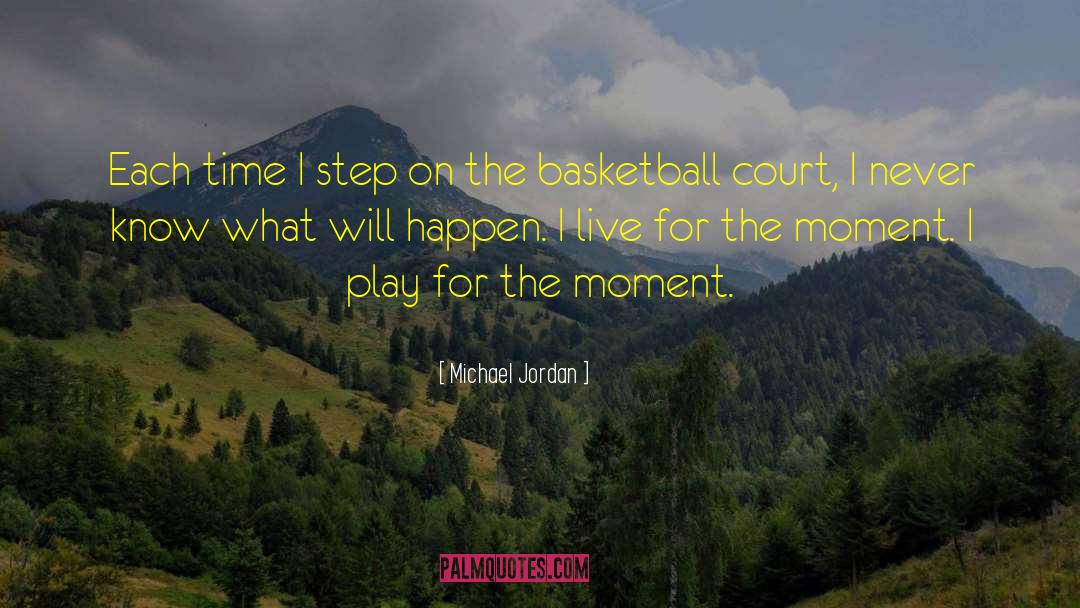 Live For The Moment quotes by Michael Jordan