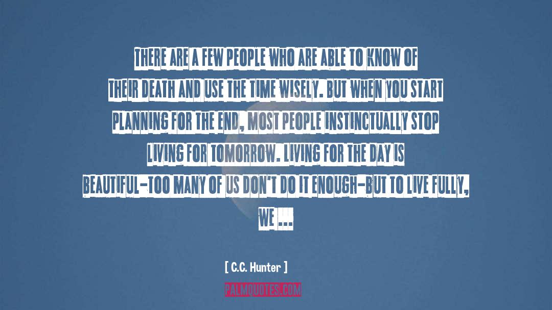 Live For Today quotes by C.C. Hunter