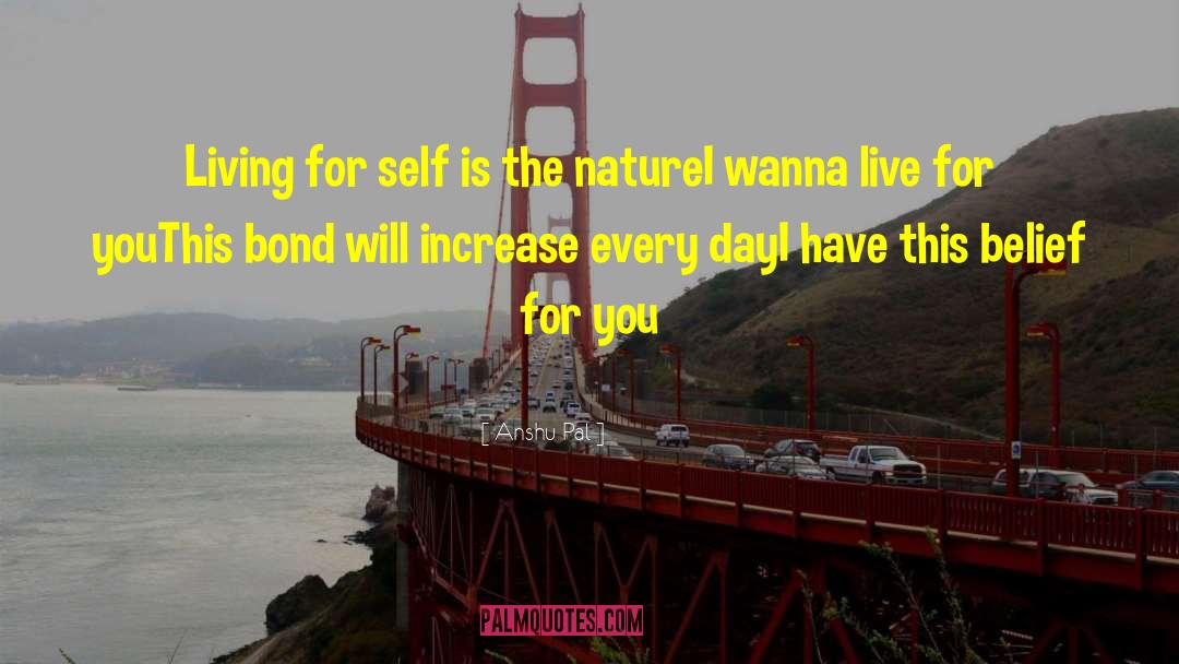 Live For You quotes by Anshu Pal